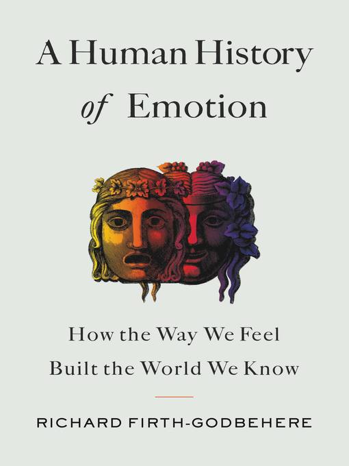 Title details for A Human History of Emotion by Richard Firth-Godbehere - Wait list